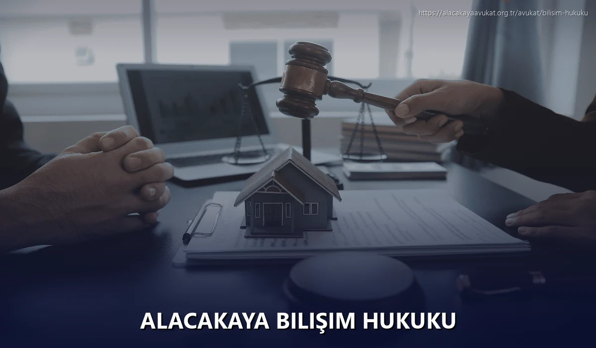 Alacakaya Bilişim Hukuku