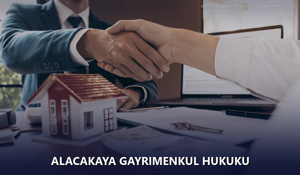 Alacakaya Gayrimenkul Hukuku