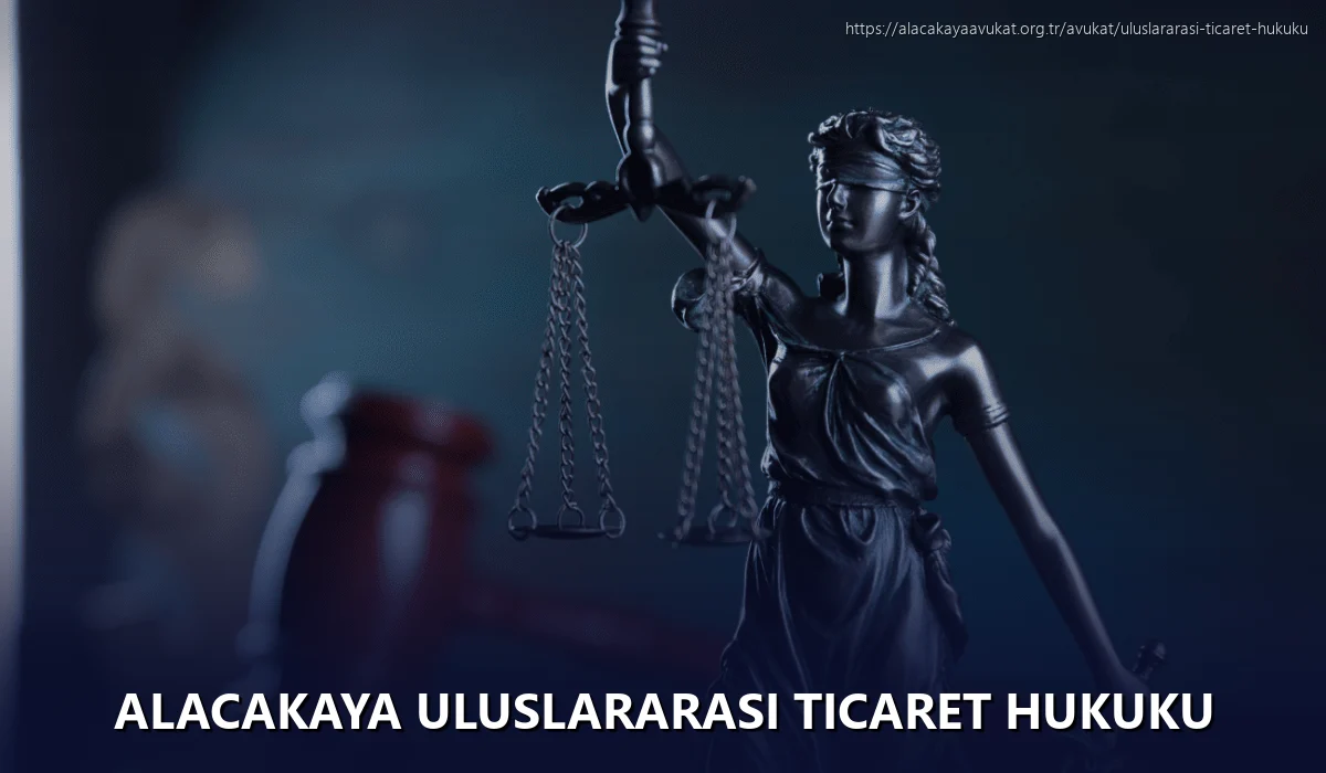 Alacakaya Uluslararası Ticaret Hukuku